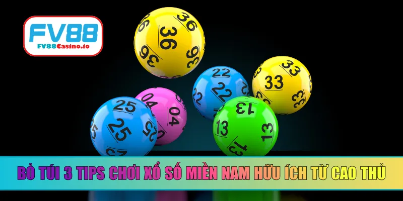Bỏ túi 3 tips chơi xổ số miền Nam hữu ích từ cao thủ