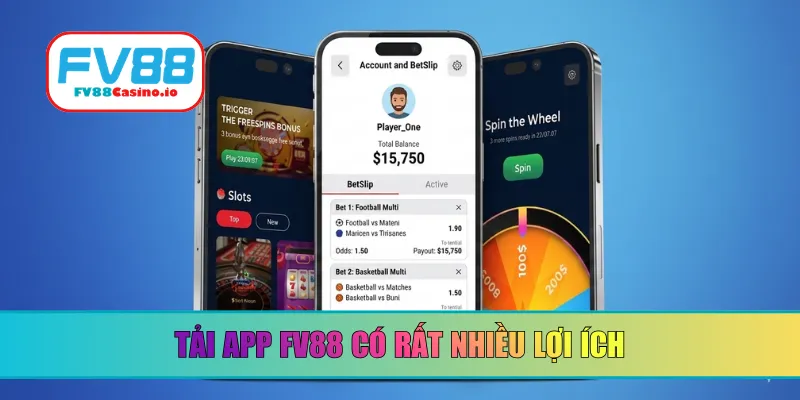 Tải app FV88 có rất nhiều lợi ích